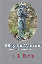 Alligator Warrior: Halpatter Tustenuggee