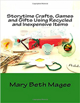 Storytime Crafts, Games and Gifts Using Recycled and Inexpensive Items